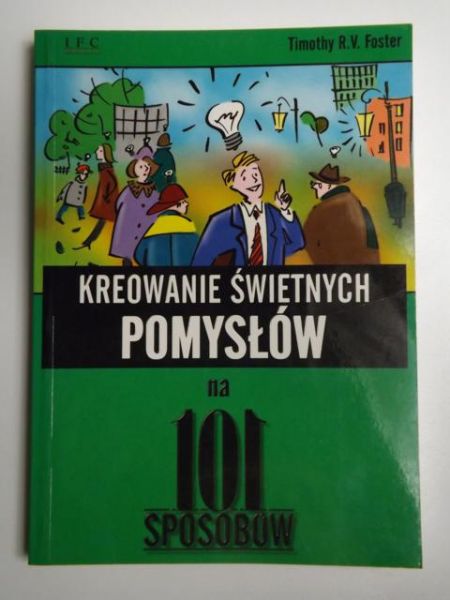 Kreowanie świetnych pomysłów na 101 sposobów
