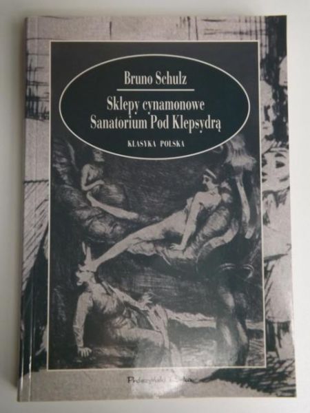 Sklepy cynamonowe. Sanatorium pod klepsydrą