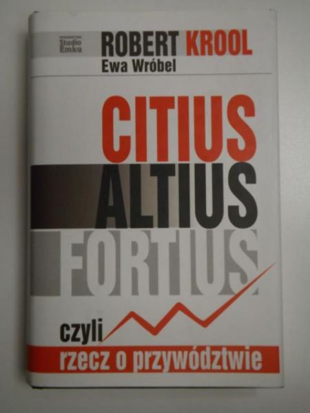 Citius, Altius, Fortius, czyli rzecz o przywództwie
