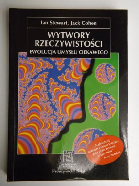 Stewart Ian,    -  Wytwory rzeczywistości