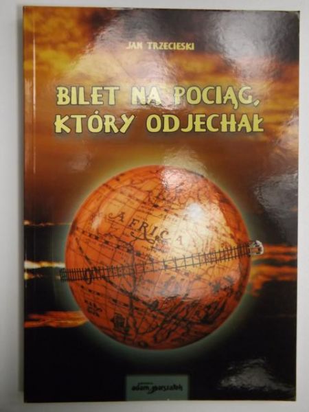 Bilet na pociąg, który odjechał