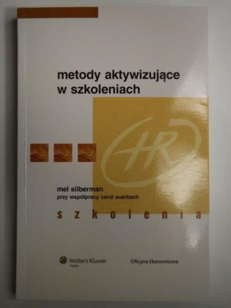 Silberman Mel - Metody aktywizujące w szkoleniach