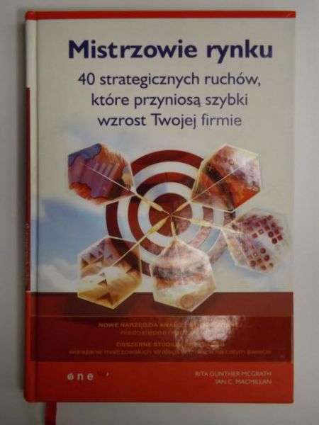 Mistrzowie rynku. 40 strategicznych ruchów, które przyniosą szybki wzrost Twojej firmie