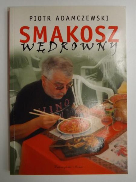 Adamczewski Piotr - Smakosz wędrowny