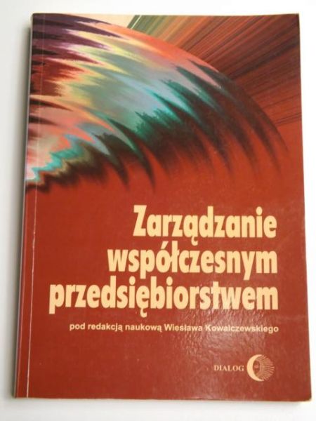 Zarządzanie współczesnym przedsiębiorstwem