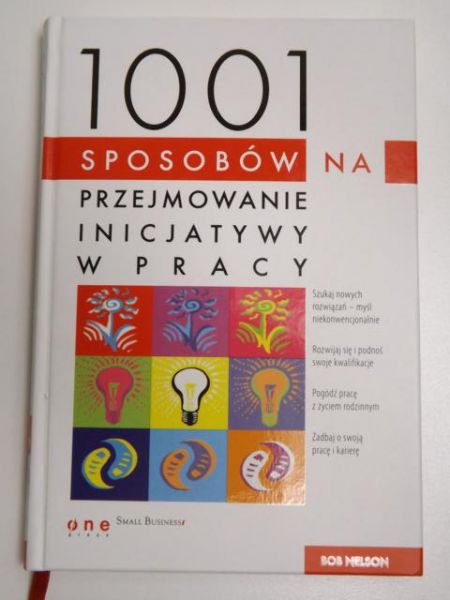 1001 sposobów na przejmowanie inicjatywy w pracy