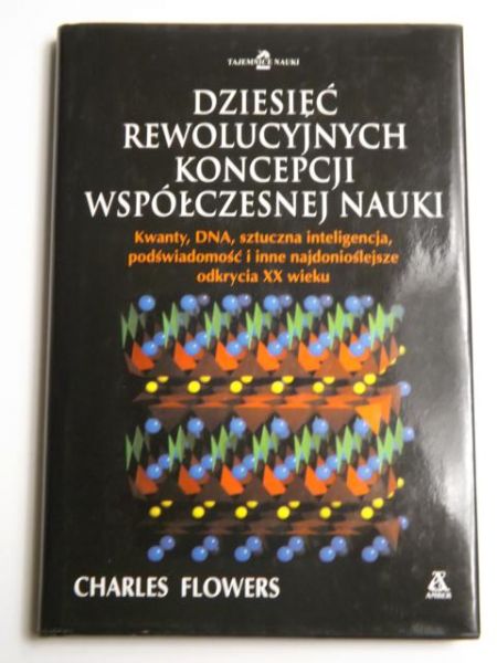 Dziesięć rewolucyjnych koncepcji współczesnej nauki