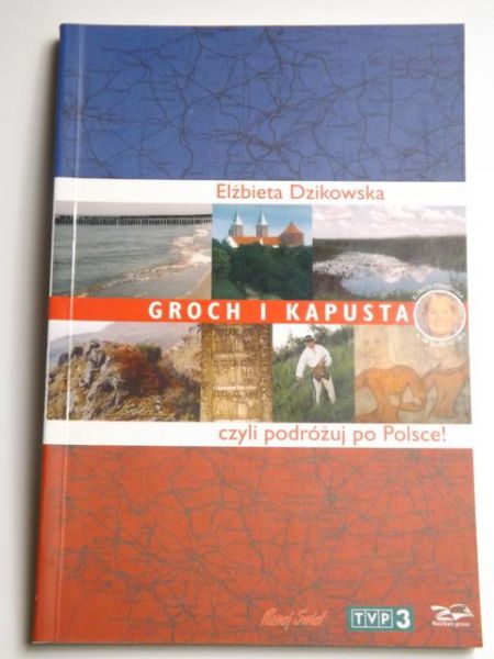 Groch i kapusta czyli podróżuj po Polsce!
