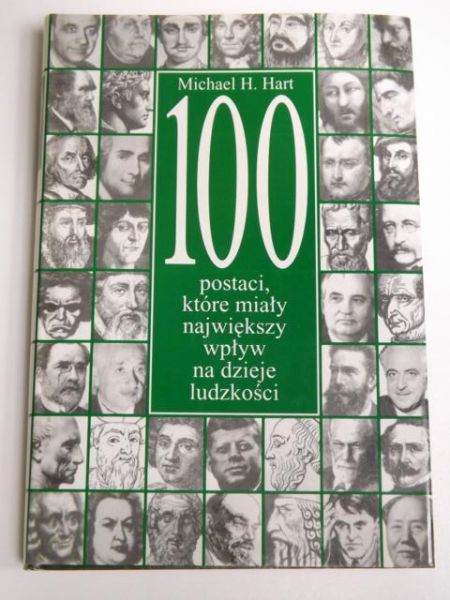Hart Michael H. - 100 postaci które miały największy wpływ na dzieje ludzkości