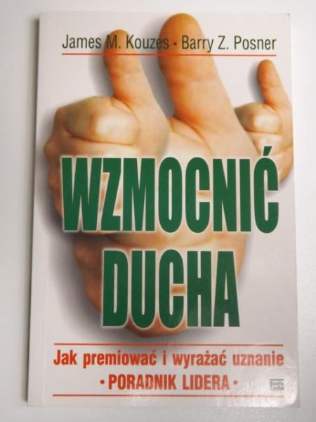 Kouzes,  - Wzmocnić ducha