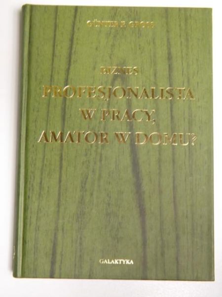 Profesjonalista w pracy, amator w domu?
