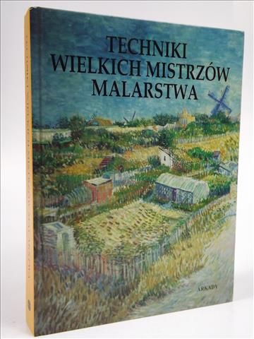 Techniki wielkich mistrzów malarstwa