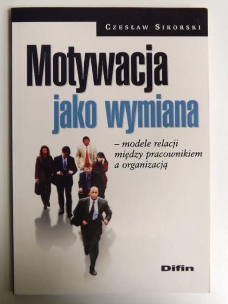 Sikorski Czesław - Motywacja jako wymiana