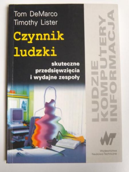 DeMarco Tom,   - Czynnik ludzki Skuteczne przedsięwzięcie i wydajne zespoły