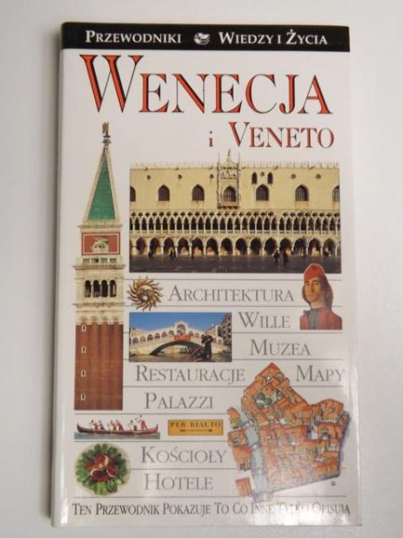 Wenecja i Veneto. Przewodniki Wiedzy i Życia