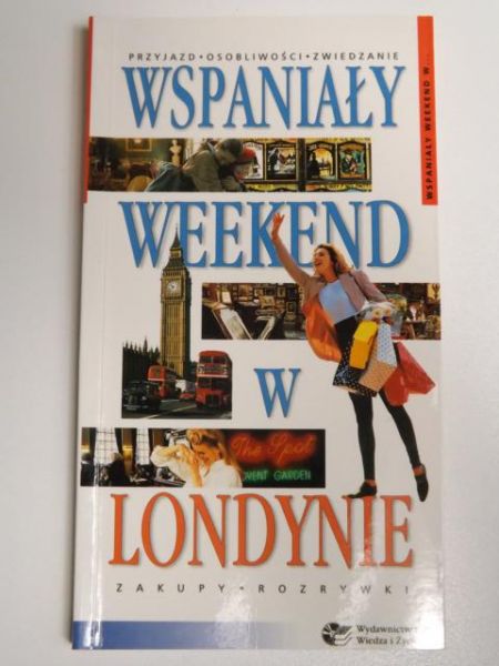 Wspaniały weekend w Londynie Przewodniki Wiedzy i Życia