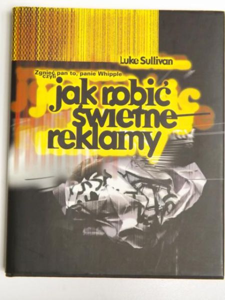 Zgnieć pan to, panie Whipple czyli jak robić świetne reklamy