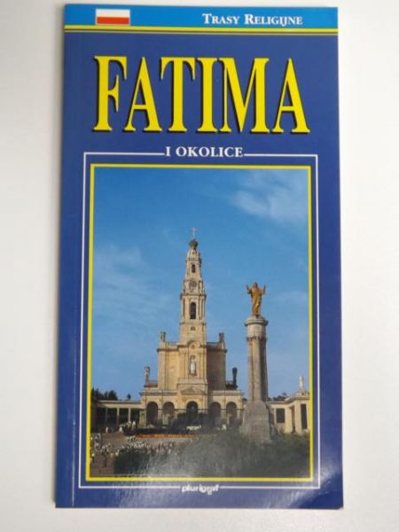 Fatima i okolice. Trasy Religijne