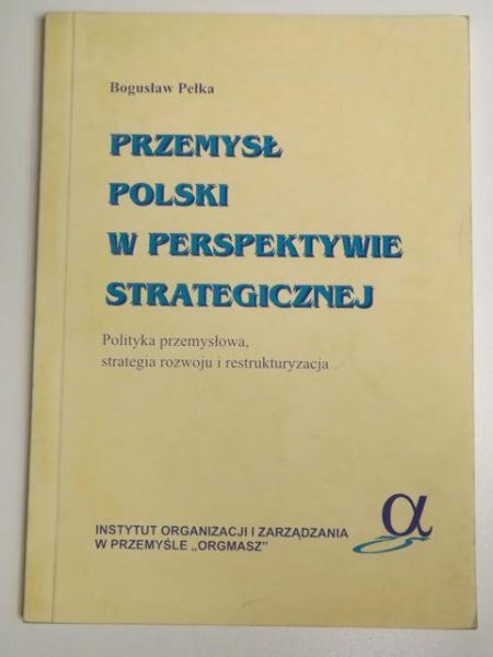 Przemysł polski w perspektywie strategicznej