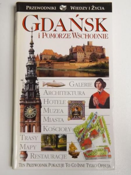 Gdańsk i Pomorze Wschodnie. Przewodniki Wiedzy i Życia