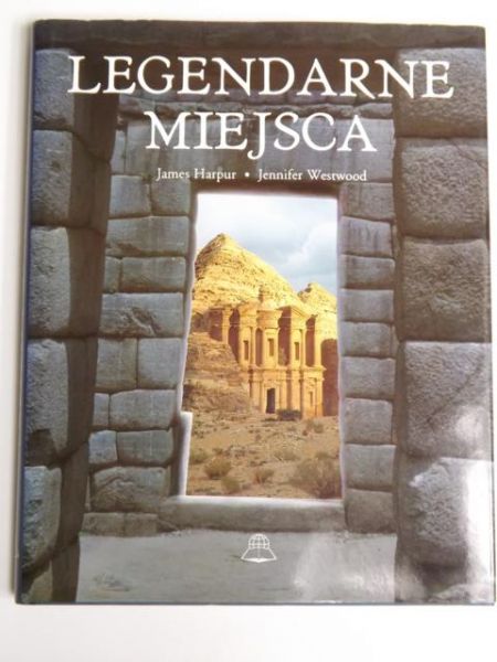 Harpur J., Westwood J.  - Legendarne miejsca