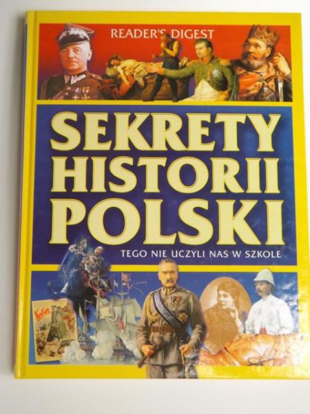 Adamczyk Arkadiusz (red.) - Sekrety Historii Polski