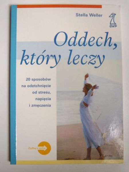 Weller Stella - Oddech, który leczy