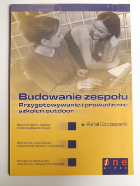 Budowanie zespołu. Przygotowywanie i prowadzenie szkoleń outdoor
