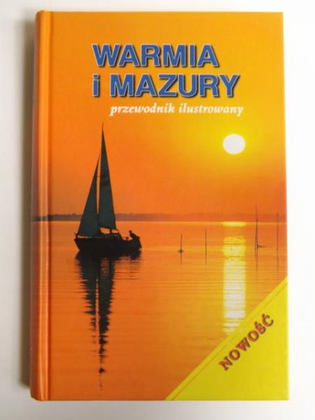 Warmia i Mazury. Przewodnik ilustrowany