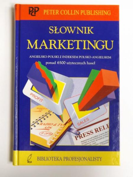 Słownik marketingu. Angielsko - polski z indeksem polsko - angielskim