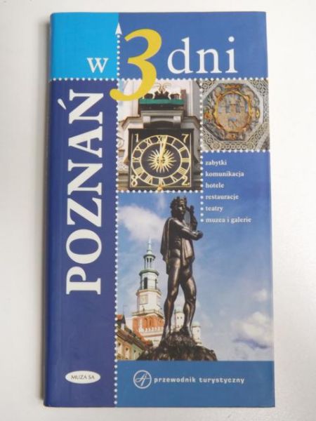 Poznań w 3 dni. Przewodnik turystyczny