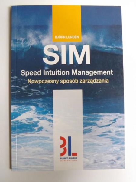SIM - Speed Intuition Management. Nowoczesny sposób zarządzania