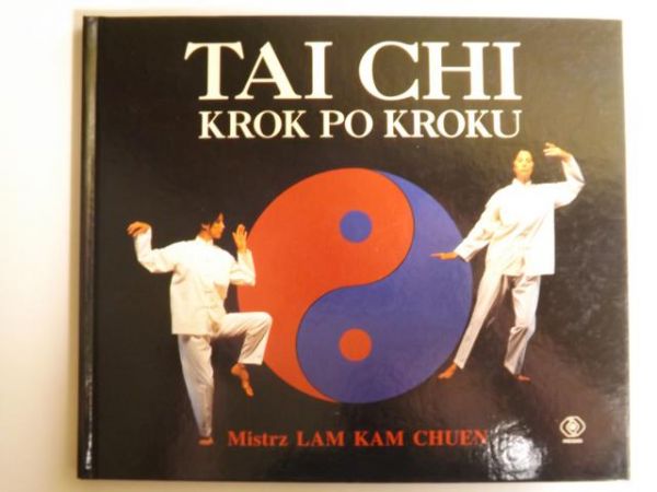 Lam Kam Chuen - Tai Chi: Krok po kroku