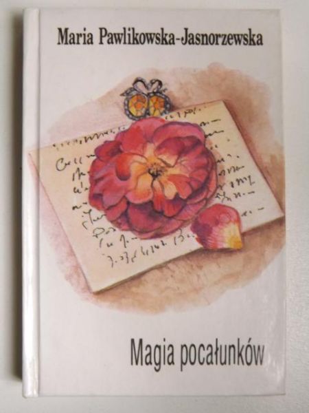 Pawlikowska-Jasnorzewska Maria - Magia pocałunków