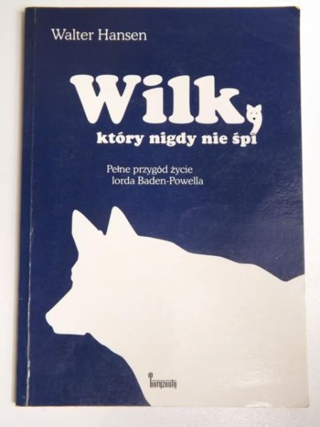Hansen Walter - Wilk, który nigdy nie śpi