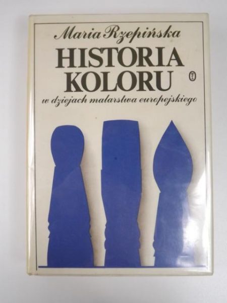 Historia koloru w  dziejach malarstwa europejskiego, t. I