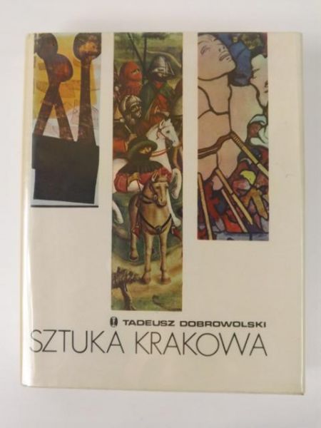 Dobrowolski Tadeusz  - Sztuka Krakowa