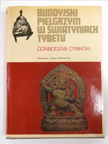 Cybikow Gonbodżab - Buddyjski pielgrzym w świątyniach Tybetu