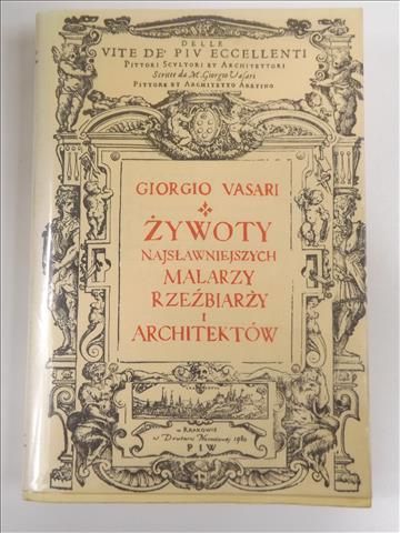 Żywoty najsławniejszych malarzy, rzeźbiarzy i architektów