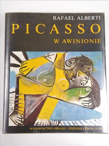 Alberti Rafael - Picasso w Awinionie