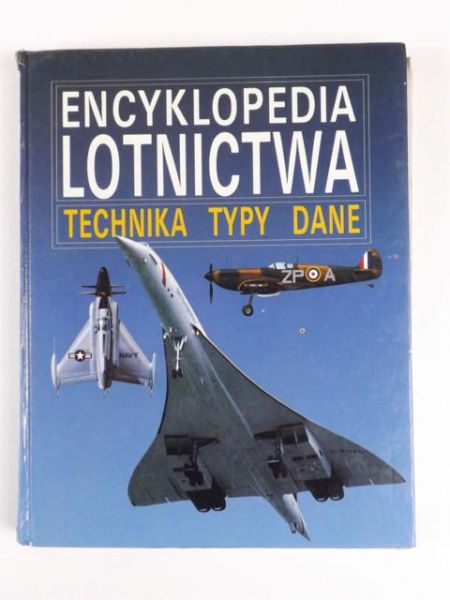 Encyklopedia lotnictwa. Technika, typy, dane