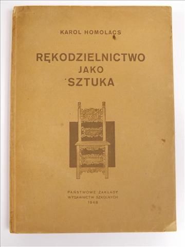 Rękodzielnictwo jako sztuka: Szkic historiczny
