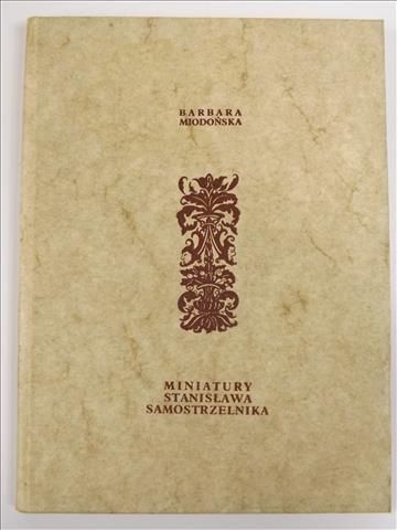 Miniatury Stanisława Samostrzelnika