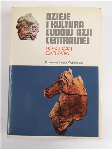Gafurow Bobodżan  -  Dzieje i kultura ludów Azji Centralnej