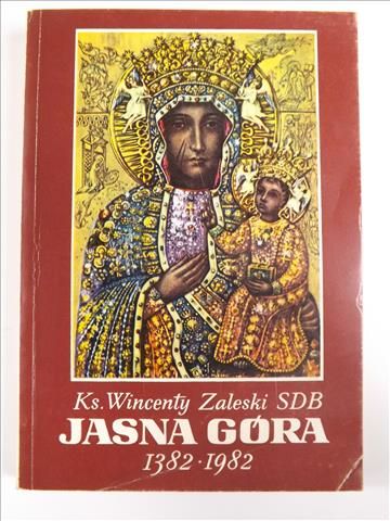 Jasna Góra 1382 - 1982