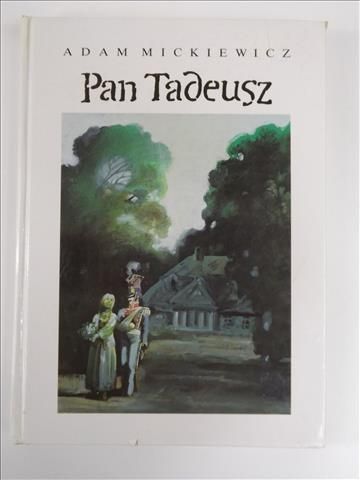 Mickiewicz Adam - Pan Tadeusz