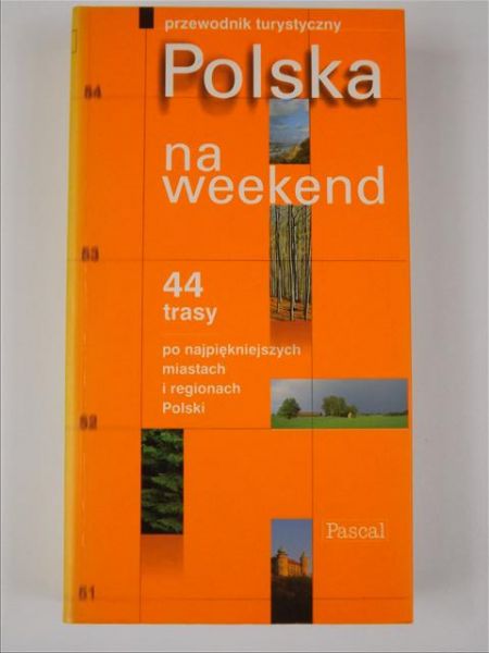Polska na weekend. Przewodnik turystyczny. Pascal