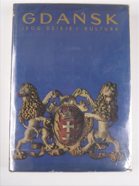 Gdańsk. Jego dzieje i kultura