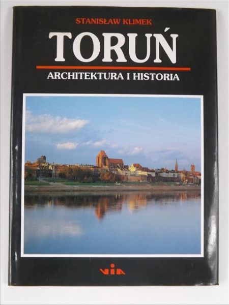 Toruń. Architektura i historia
