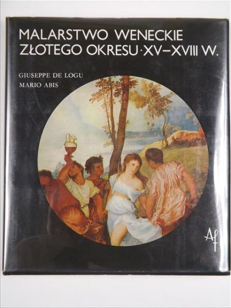 Giuseppe de Logu - Malarstwo weneckie złotego okresu
